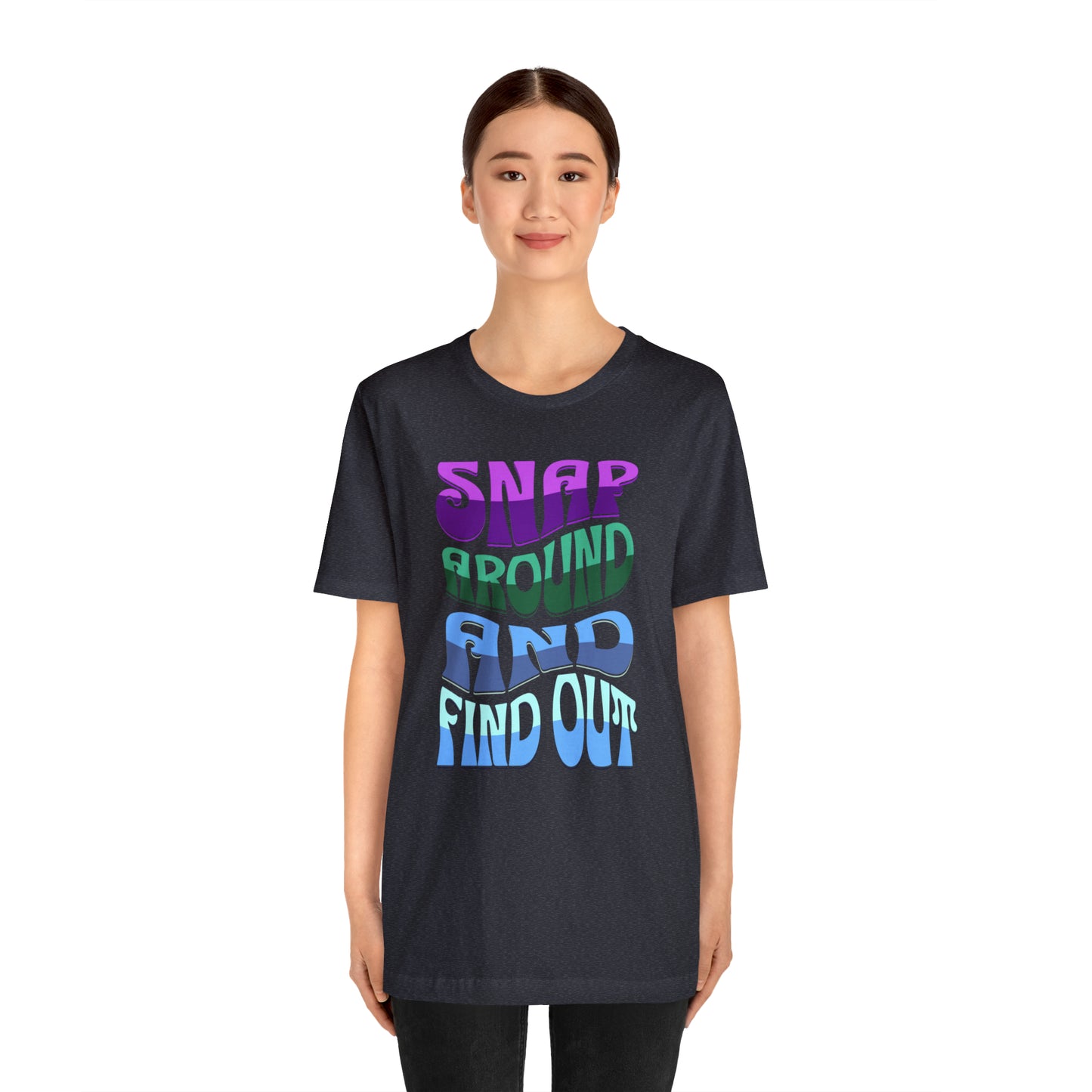 "snap around and find out" Marvel Snap Unisex Jersey Short Sleeve Tee