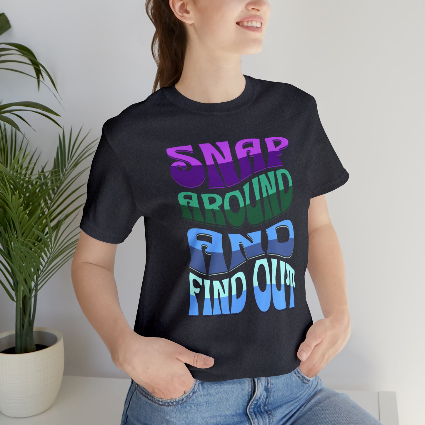"snap around and find out" Marvel Snap Unisex Jersey Short Sleeve Tee