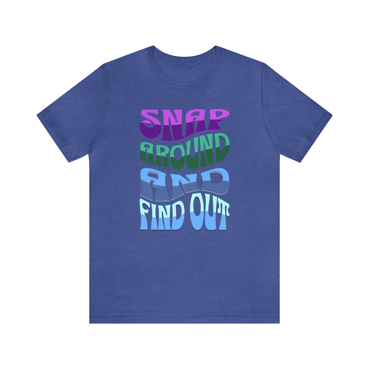 "snap around and find out" Marvel Snap Unisex Jersey Short Sleeve Tee