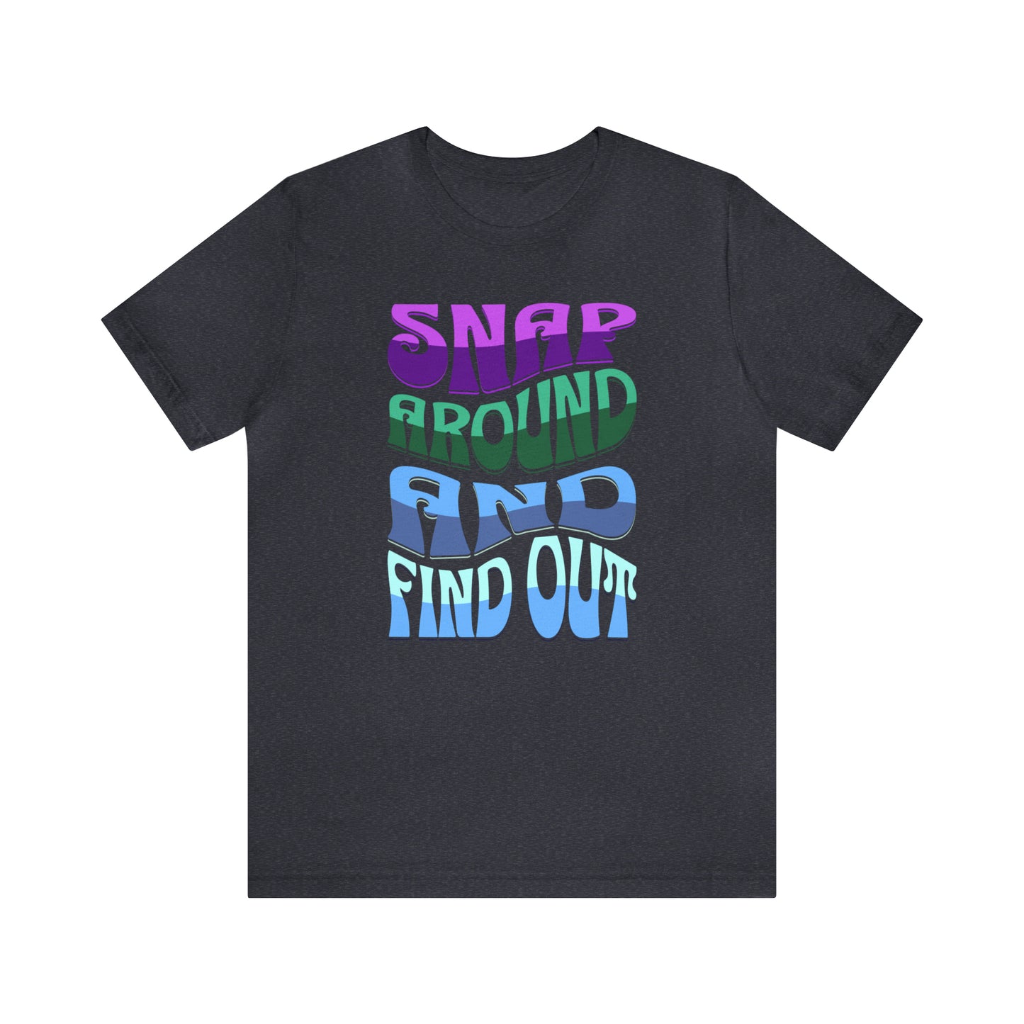 "snap around and find out" Marvel Snap Unisex Jersey Short Sleeve Tee