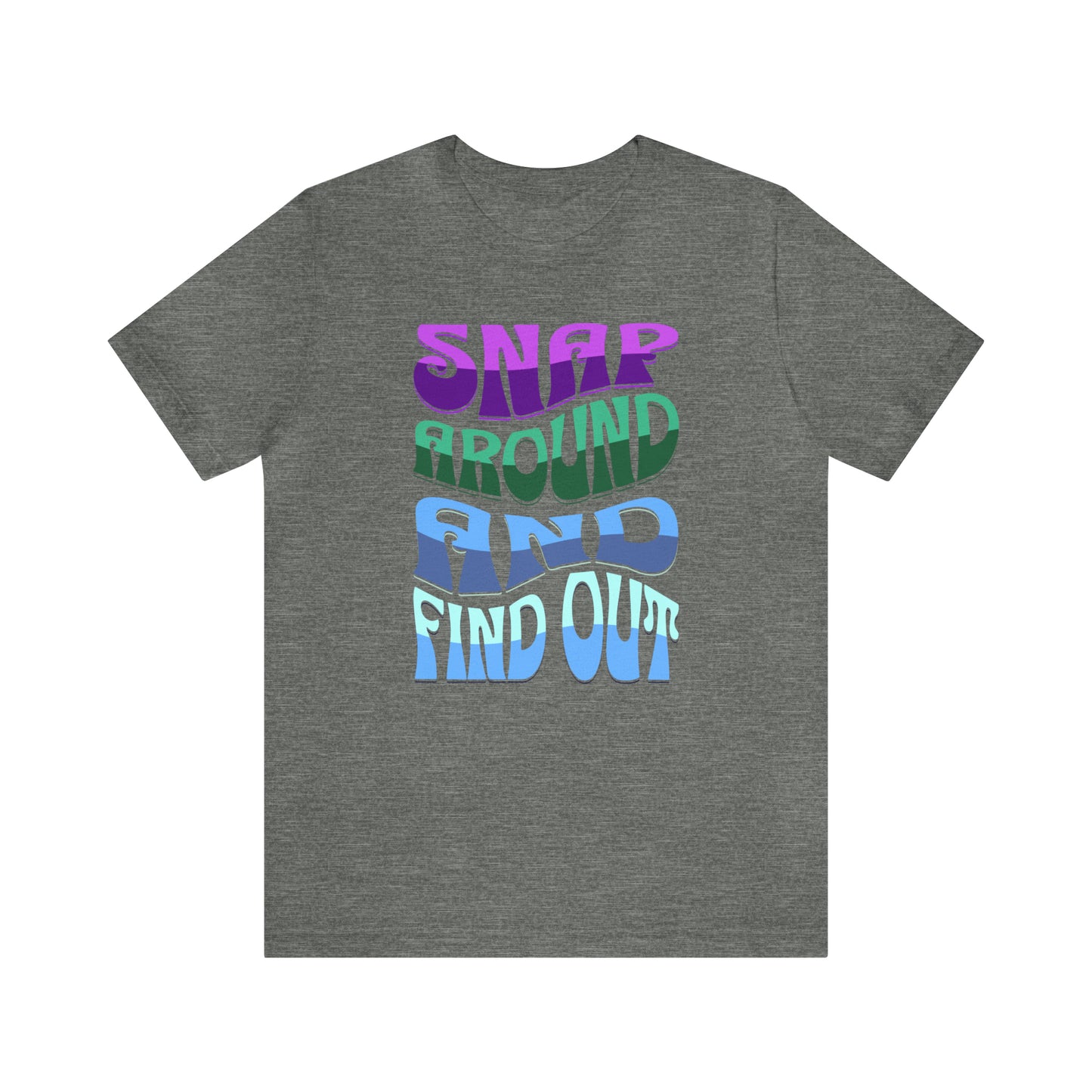 "snap around and find out" Marvel Snap Unisex Jersey Short Sleeve Tee