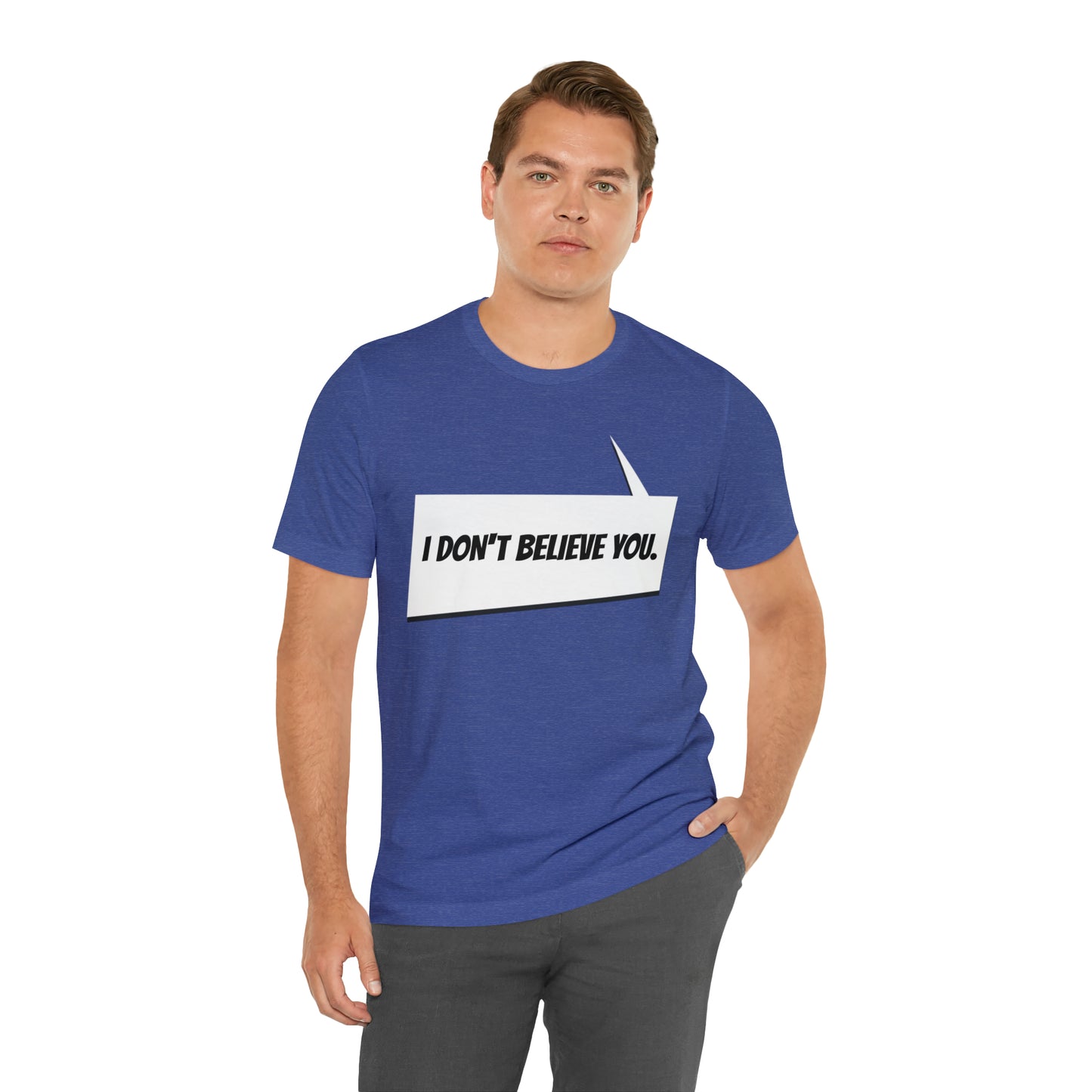 "i don't believe you" Marvel Snap Unisex Jersey Short Sleeve Tee