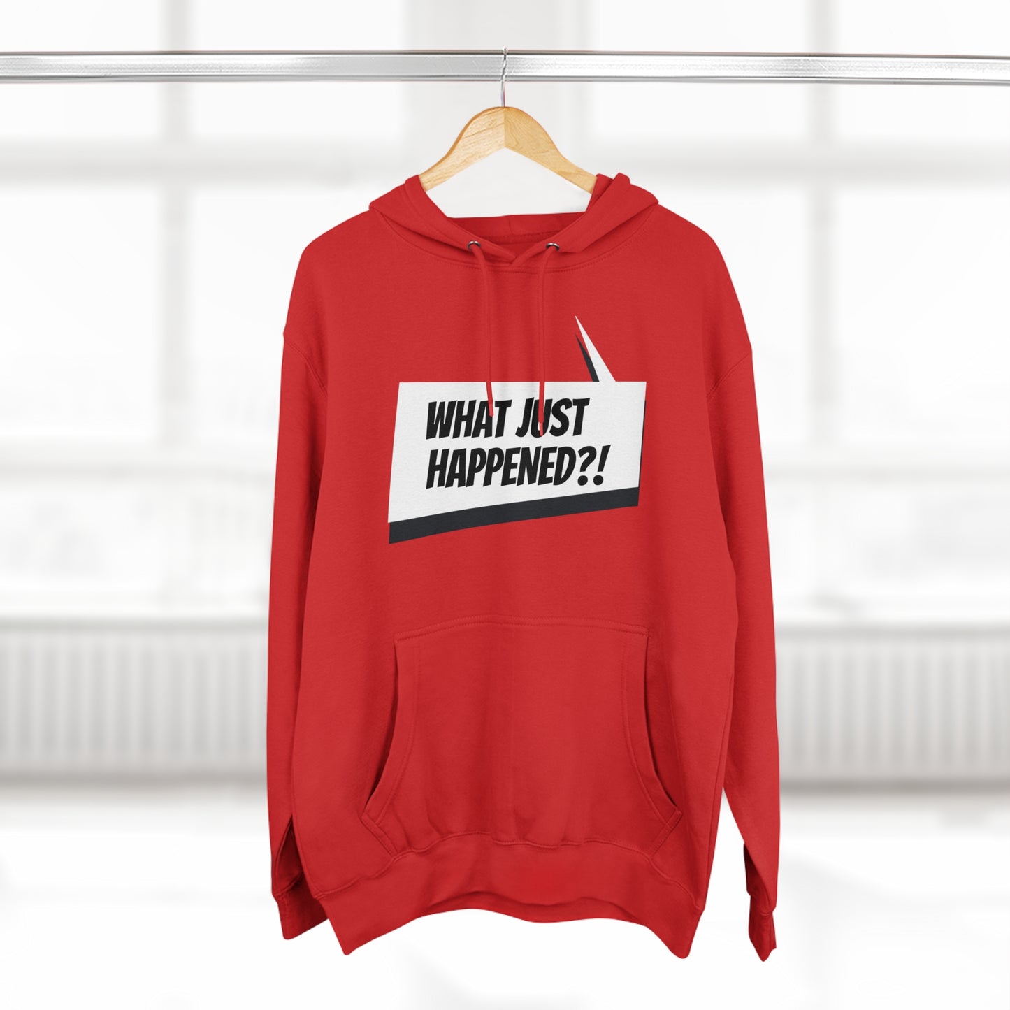 "What Just Happened?" Unisex Premium Pullover Hoodie