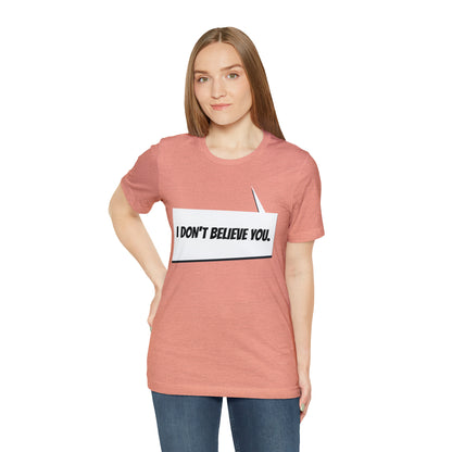 "i don't believe you" Marvel Snap Unisex Jersey Short Sleeve Tee