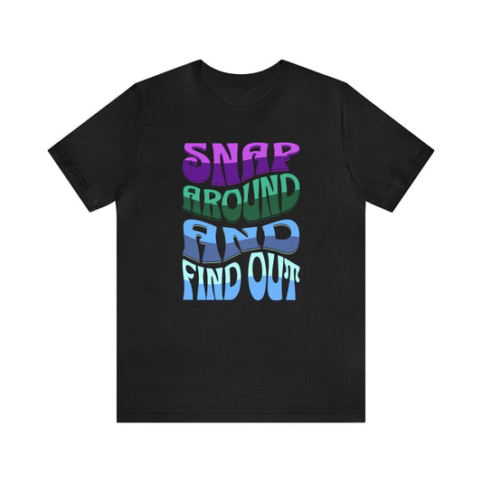 "snap around and find out" Marvel Snap Unisex Jersey Short Sleeve Tee