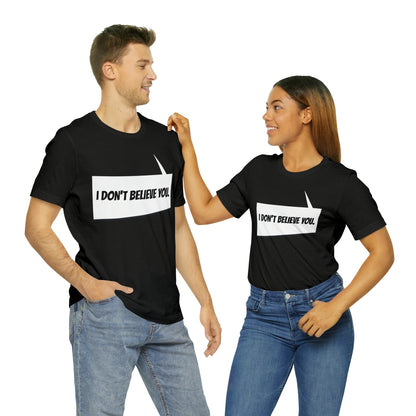 "i don't believe you" Marvel Snap Unisex Jersey Short Sleeve Tee