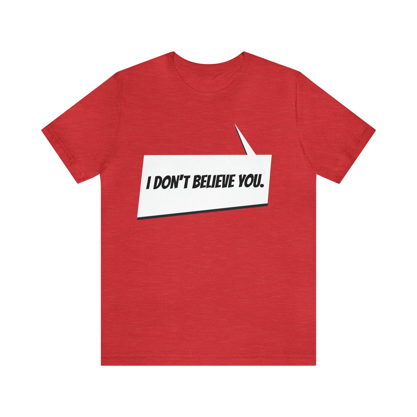 "i don't believe you" Marvel Snap Unisex Jersey Short Sleeve Tee