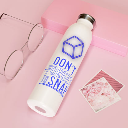 "don't forget to snap" Marvel Snap Slim Water Bottle
