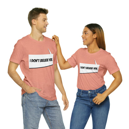 "i don't believe you" Marvel Snap Unisex Jersey Short Sleeve Tee