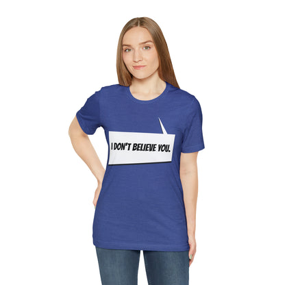 "i don't believe you" Marvel Snap Unisex Jersey Short Sleeve Tee