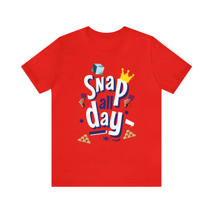 "Snap All Day" Short Sleeve Tee