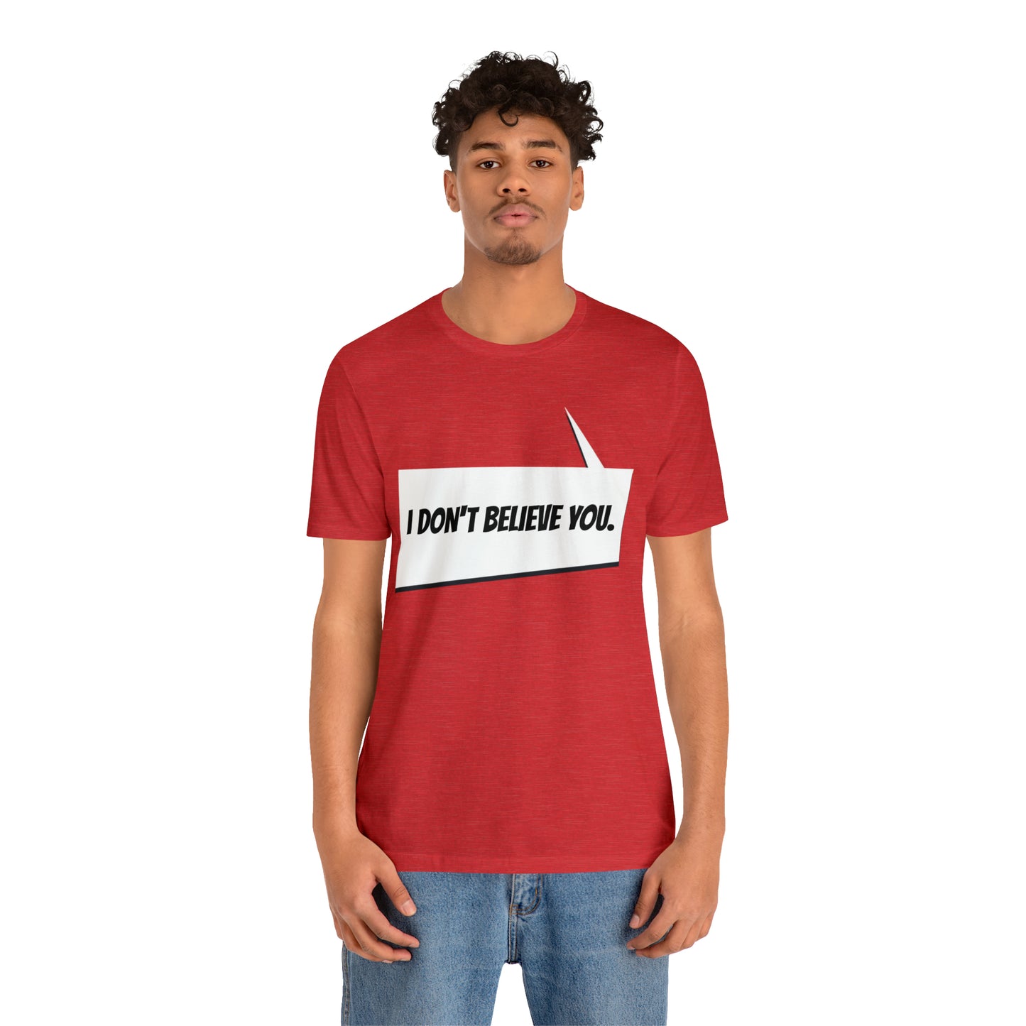 "i don't believe you" Marvel Snap Unisex Jersey Short Sleeve Tee