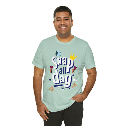 "Snap All Day" Short Sleeve Tee