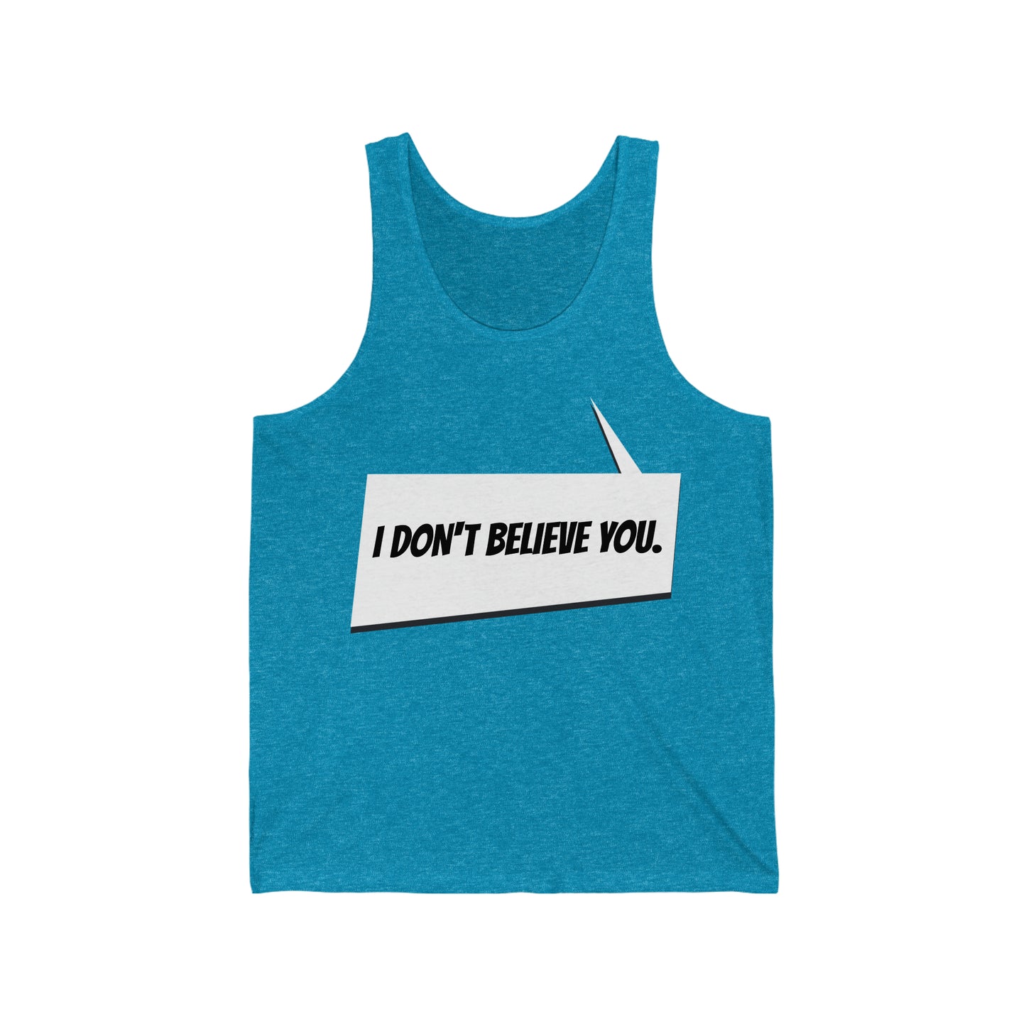 "I Don't Believe You" Marvel Snap Unisex Jersey Tank