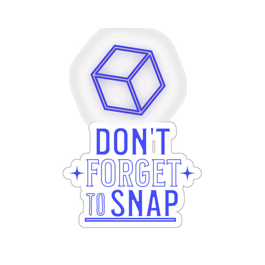 "Don't Forget to Snap" Kiss-Cut Stickers