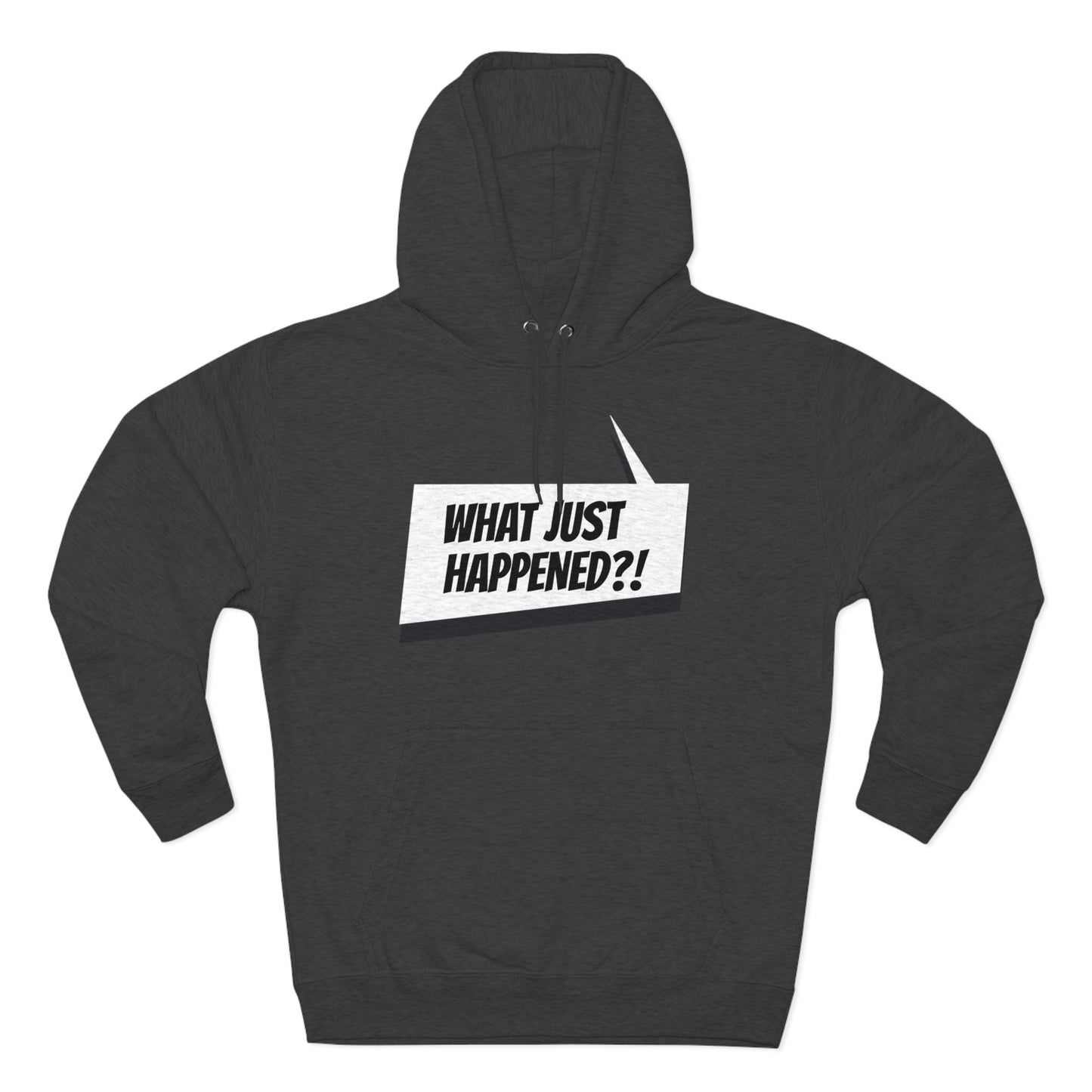 "What Just Happened?" Unisex Premium Pullover Hoodie